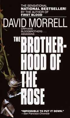 The Brotherhood of the Rose by Morrell, David