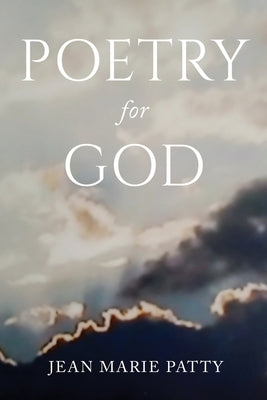 Poetry for God by Patty, Jean Marie