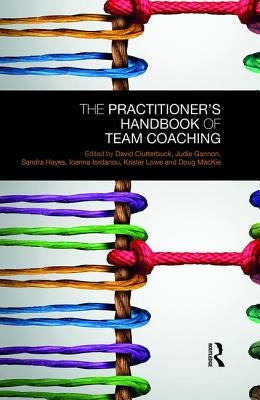 The Practitioner's Handbook of Team Coaching by Clutterbuck, David