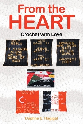 From the Heart: Crotchet with love by Hagigal, Daphne E.