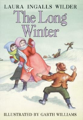 The Long Winter: A Newbery Honor Award Winner by Wilder, Laura Ingalls