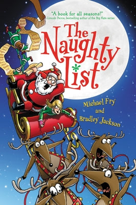 The Naughty List: A Christmas Holiday Book for Kids by Fry, Michael