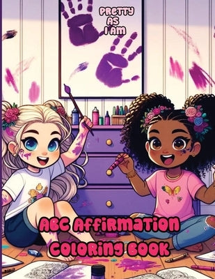 Pretty As I am: ABC Affirmation Coloring Book by Stewart