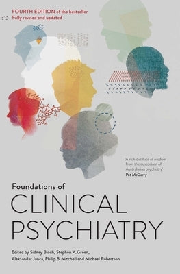 Foundations of Clinical Psychiatry Fourth Edition by Bloch, Sidney