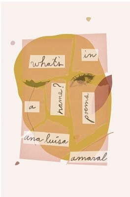 What's in a Name by Amaral, Ana LuÃ­sa