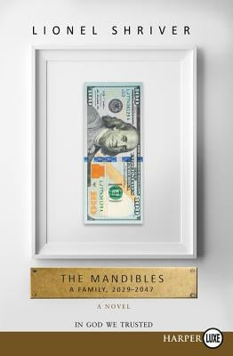 The Mandibles LP by Shriver, Lionel