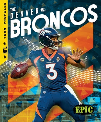 The Denver Broncos by Adamson, Thomas K.