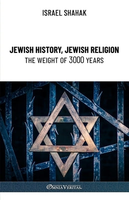 Jewish History, Jewish Religion, the Weight of 3000 Years by Shahak, Israel