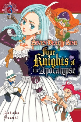 The Seven Deadly Sins: Four Knights of the Apocalypse 3 by Suzuki, Nakaba