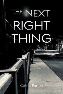 The Next Right Thing by Perron, CÃ©line