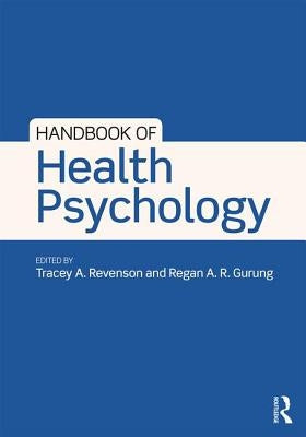 Handbook of Health Psychology by Revenson, Tracey A.