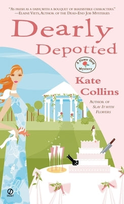 Dearly Depotted: A Flower Shop Mystery by Collins, Kate