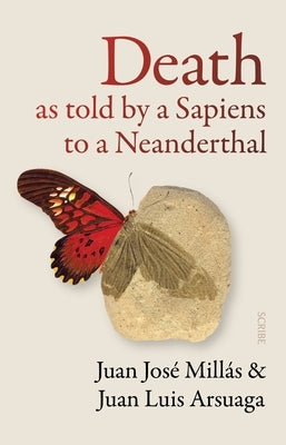 Death as Told by a Sapiens to a Neanderthal by MillÃ¡s, Juan JosÃ©