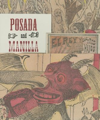 Posada & Manilla: Illustrations for Mexican Fairy Tales by Posada, JosÃ©