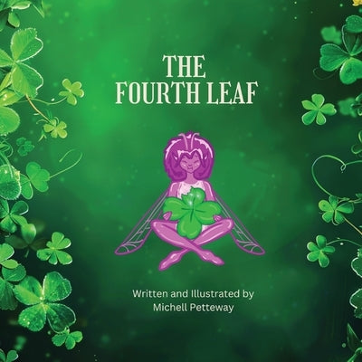 The Fourth Leaf by Morgan- Petteway, Michell N.