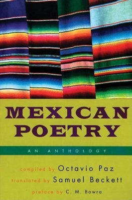 Mexican Poetry: An Anthology by Paz, Octavio