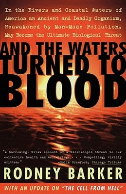 And the Waters Turned to Blood by Barker, Rodney S.