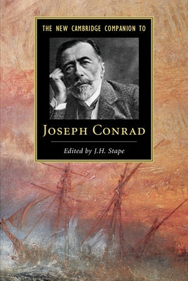 The New Cambridge Companion to Joseph Conrad by Stape, J. H.