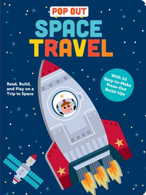 Pop Out Space Travel: Read, Build, and Play on a Trip to Space. an Interactive Board Book about Outer Space by Duopress Labs