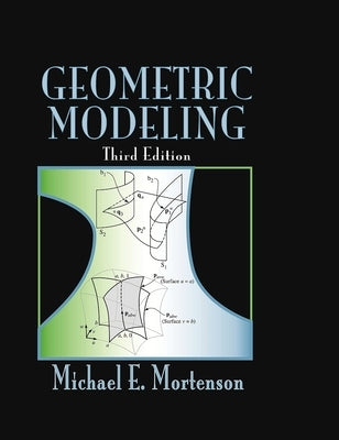 Geometric Modeling by Mortenson, Michael E.