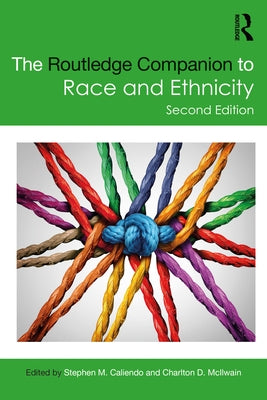 The Routledge Companion to Race and Ethnicity by Caliendo, Stephen M.