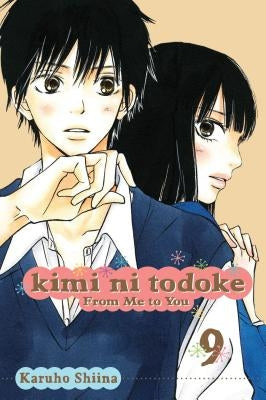 Kimi Ni Todoke: From Me to You, Vol. 9 by Shiina, Karuho