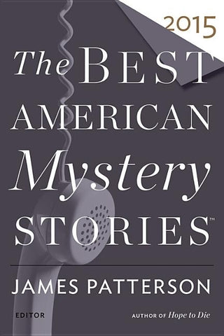 Best American Mystery Stories 2015 by Patterson, James