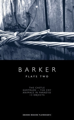 Howard Barker: Plays Two by Barker, Howard