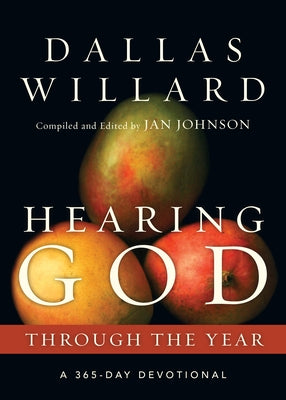 Hearing God Through the Year: A 365-Day Devotional by Willard, Dallas