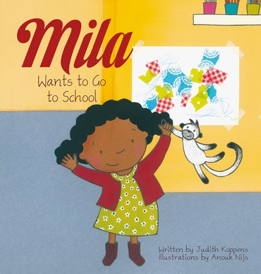 Mila Wants to Go to School by Koppens, Judith