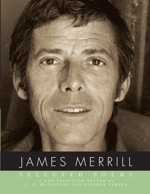 Selected Poems of James Merrill by Merrill, James