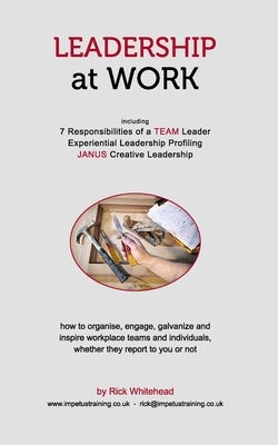 Leadership at WORK: how to optimise the synergy within a team by Whitehead, Rick