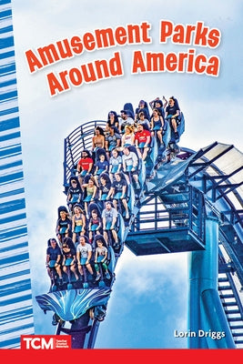 Amusement Parks Around America by Driggs, Lorin