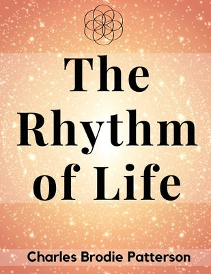 The Rhythm of Life by Charles Brodie Patterson