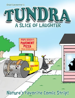 Tundra: A Slice of Laughter Softcover Book by Chad Carpenter