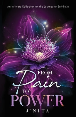 From Pain to Power by J'Nita