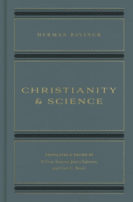 Christianity and Science by Bavinck, Herman