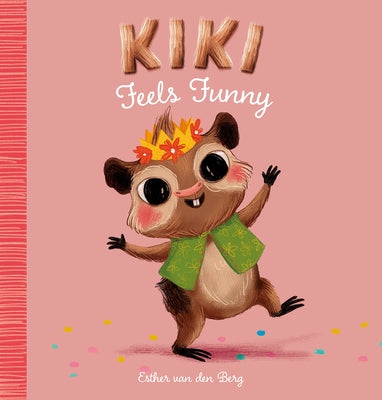 Kiki Feels Funny by Van Den Berg, Esther