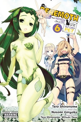 I'm a Behemoth, an S-Ranked Monster, But Mistaken for a Cat, I Live as an Elf Girl's Pet, Vol. 6 (Manga): Volume 6 by Ginyoku, Nozomi