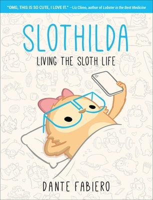 Slothilda: Living the Sloth Life by Fabiero, Dante