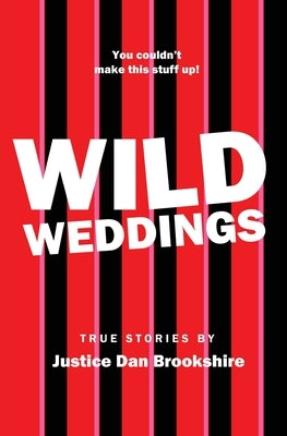 Wild Weddings by Brookshire, Dan