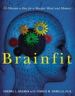 Brainfit: 10 Minutes a Day for a Sharper Mind and Memory by Gediman, Corinne