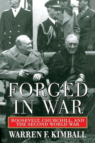 Forged in War by Kimball, Warren F.