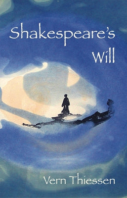 Shakespeare's Will by Thiessen, Vern