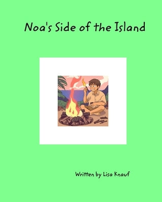 Noa's Side of the Island by Knauf, Lisa