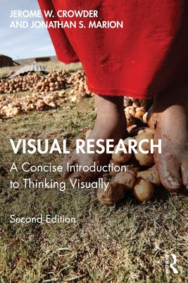 Visual Research: A Concise Introduction to Thinking Visually by Crowder, Jerome W.