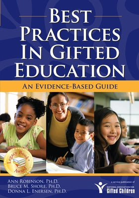 Best Practices in Gifted Education: An Evidence-Based Guide by Robinson, Ann