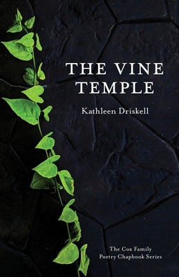 The Vine Temple by Driskell, Kathleen