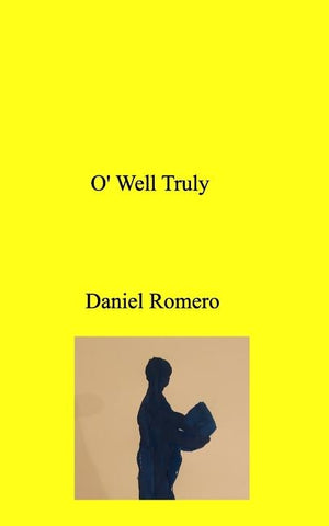 O' Well Truly by Romero, Daniel