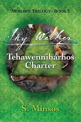 Sky Walker Tehawennihárhos Charter by Minsos, S.